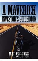 A Maverick Investor's Guidebook