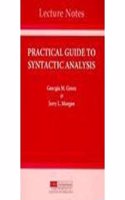 A Practical Guide to Syntactic Analysis (Center for the Study of Language and Information Publication Lecture Notes)