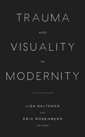 Trauma and Visuality in Modernity