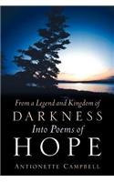 From A Legend And Kingdom Of Darkness Into Poems Of Hope