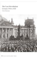 Lost Revolution: Germany 1918 to 1923