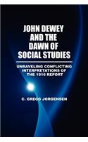 John Dewey and the Dawn of Social Studies