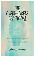 Overthinker's Devotional