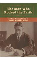 Man Who Rocked the Earth