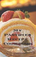 My Pastries Recipe Cookbook: Create your own Pastries Recipe Cookbook with all your Irish favorite recipes in a 6"x9" 100 pages, personalized main page & indexes. Makes a great 