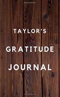 Taylor's Gratitude Journal: 2020 New Year Planner Goal Journal Gift for Taylor / Notebook / Diary / Unique Greeting Card Alternative