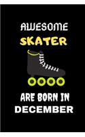 Awesome Skater Are Born in December
