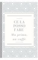 ce la posso fare ma prima, un caffè: Agenda Notebook Diario Libro di idee brillanti (Pensieri, riflessioni e concetti casuali)