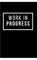 Work In Progress