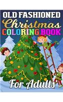 Old Fashioned Christmas Coloring Book for Adults: Amazing Activity Book Full of Coloring, Matching, Crosswords, Word Searches, Color by Number & More! (Unique Activity Book for Kids)