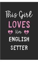 This Girl Loves Her English Setter