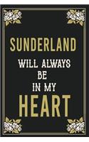 Sunderland Will Always Be In My Heart