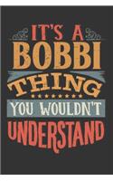 Its A Bobbi Thing You Wouldnt Understand