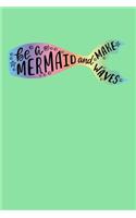 Be A Mermaid And Make Waves: Recipe Book Food