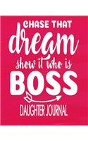 Daughter Journal - Chase That Dream: Daughter Journal Gift From Mom - 165 Page Notebook and Guided Workbook With Inspirational Prompts, Recipe Pages, 52 Week Agenda Calendar, Get Stuff 