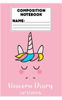Composition Notebook Unicorn Diary Notebook: Ruled Paper For Notes, Assignments, Creative Writing, Students School Notebook, Activity Book, Draw and Write Journal, Unicorn Gift For Girls
