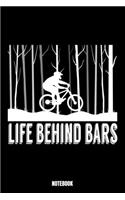 Life Behind Bars Notebook