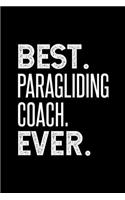 Best. Paragliding Coach. Ever.: Dot Grid Journal or Notebook, 6x9 inches with 120 Pages. Cool Vintage Distressed Typographie Cover Design.