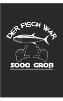 Der Fisch war so groß: 6x9 Fishing - grid - squared paper - notebook - notes