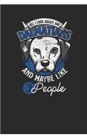 All I Care About Are Dalmatians