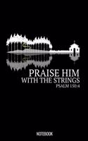 Praise Him With The Strings Psalm 150