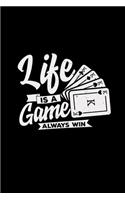 Life is a game always win: 6x9 Poker - blank with numbers paper - notebook - notes