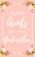 Only the Best Aunts Get Promoted To Godmother