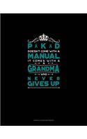 PKD Doesn't Come With A Manual It Comes With A Grandma Who Never Gives Up