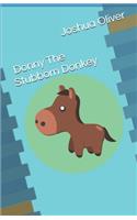 Donny The Stubborn Donkey