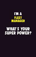 I Am A Fleet Manager, What's Your Super Power?