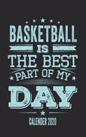 Basketball Is The Best Part Of My Day Calender 2020