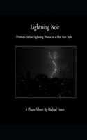 Lightning Noir: Dramatic Urban Lightning in a Film Noir Style