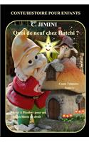 Quoi ne neuf chez Hatchi ? Conte / Histoire pour enfants