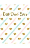 Best Dad Ever: Blank Sketchbook, 8.5 x 11 inches (Drawing, Doodling & Sketching)