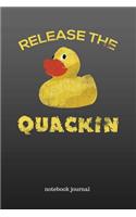 Release the Quackin