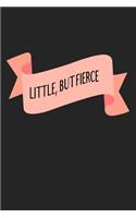 Little But Fierce: A 6x9 Inch Matte Softcover Journal Notebook with 120 Blank Lined Pages and an Empowering & Inspiring Cover Slogan