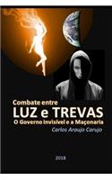 Combate Entre Luz E Trevas: O Governo Invis