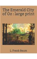 The Emerald City of Oz: Large Print