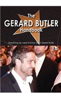 The Gerard Butler Handbook - Everything You Need to Know about Gerard Butler