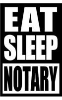 Eat Sleep Notary Cool Notebook for a Notary Public Official, College Ruled Journal