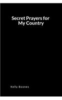 Secret Prayers for My Country: An Inspirational Prayer and Intercession Blank Lined Journal Diary