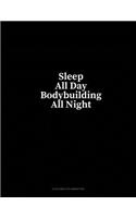 Sleep All Day Bodybuilding All Night: 6 Columns Columnar Pad