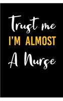 Trust Me I'm Almost a Nurse