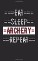Archers Journal - Eat Sleep Archery Repeat