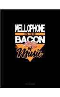 Mellophone Is the Bacon of Music