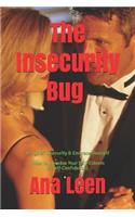 Insecurity Bug - Let Go of Insecurity and Embrace Yourself (How To Increase Your Self Esteem and Self Confidence)
