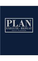 Plan, Execute, Repeat: Daily Planner with Times Hour by Hour + to Do List, Goals & Notes Section, Undated & Professionally Designed Daily Organizer + Scheduler, Navy, 8.5 
