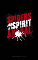 Spiders Are My Spirit Animal: Composition Notebook: Wide Ruled