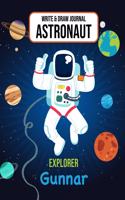 Write & Draw Astronaut Explorer Gunnar: Outer Space Primary Composition Notebook Kindergarten, 1st Grade & 2nd Grade Boy Student Personalized Gift