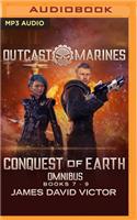 Conquest of Earth Omnibus: Outcast Marines, Books 7-9(Outcast Marines)